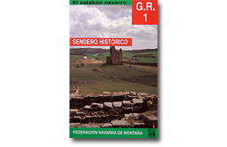 GR 1. Sendero Histórico. El eslabón navarro
