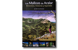Las Malloas de Aralar. Itinerarios, historias y leyendas Las Malloas de Aralar. Itinerarios, historias y leyendas