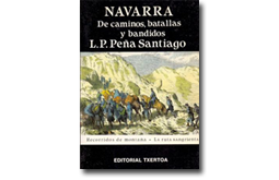 Navarra. De caminos, batallas y bandidos Navarra. De caminos, batallas y bandidos