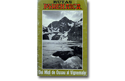 Rutas Pyrenaica: Del Midí de Ossau al Vignemale